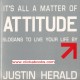 It's all a matter of ATTITUDE (Slogans to Live your life)