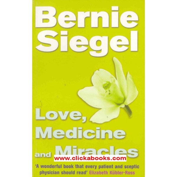 Love, Medicine and Miracles