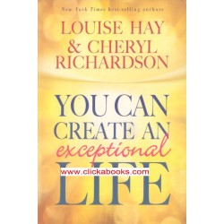 You Can Create An Exceptional LIFE